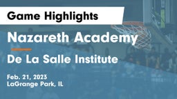 Nazareth Academy  vs De La Salle Institute Game Highlights - Feb. 21, 2023