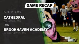 Recap: Cathedral  vs. Brookhaven Academy  2015