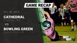 Recap: Cathedral  vs. Bowling Green  2015