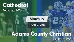 Matchup: Cathedral High vs. Adams County Christian  2016