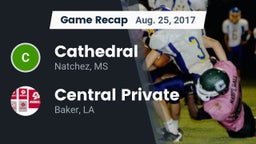 Recap: Cathedral  vs. Central Private  2017
