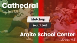 Matchup: Cathedral High vs. Amite School Center 2018