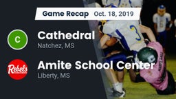 Recap: Cathedral  vs. Amite School Center 2019