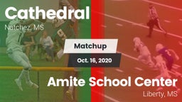 Matchup: Cathedral High vs. Amite School Center 2020