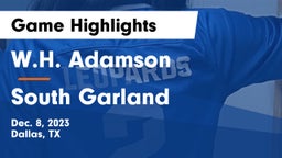 W.H. Adamson  vs South Garland  Game Highlights - Dec. 8, 2023