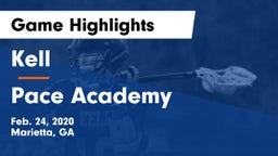 Kell  vs Pace Academy Game Highlights - Feb. 24, 2020