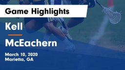 Kell  vs McEachern  Game Highlights - March 10, 2020
