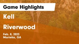 Kell  vs Riverwood  Game Highlights - Feb. 8, 2023