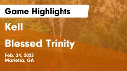 Kell  vs Blessed Trinity  Game Highlights - Feb. 24, 2023