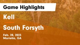 Kell  vs South Forsyth  Game Highlights - Feb. 28, 2023