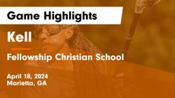 Kell  vs Fellowship Christian School Game Highlights - April 18, 2024