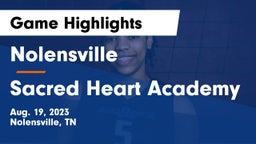 Nolensville  vs Sacred Heart Academy Game Highlights - Aug. 19, 2023