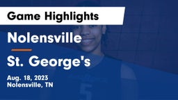 Nolensville  vs St. George's  Game Highlights - Aug. 18, 2023