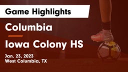 Columbia  vs Iowa Colony HS Game Highlights - Jan. 23, 2023