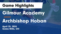 Gilmour Academy  vs Archbishop Hoban  Game Highlights - April 25, 2024