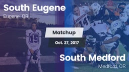 Matchup: South Eugene High vs. South Medford  2017