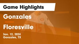 Gonzales  vs Floresville  Game Highlights - Jan. 12, 2024