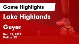 Lake Highlands  vs Guyer  Game Highlights - Dec. 22, 2023
