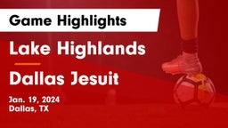 Lake Highlands  vs Dallas Jesuit  Game Highlights - Jan. 19, 2024