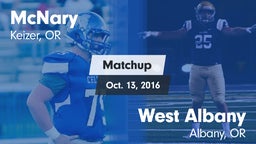 Matchup: McNary  vs. West Albany  2016