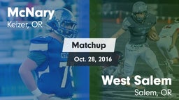 Matchup: McNary  vs. West Salem  2016