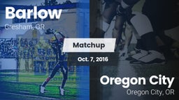 Matchup: Barlow  vs. Oregon City  2016