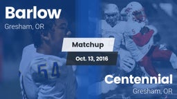 Matchup: Barlow  vs. Centennial  2016