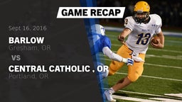 Recap: Barlow  vs. Central Catholic , OR 2016