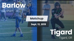 Matchup: Barlow  vs. Tigard  2019