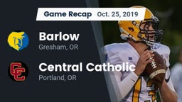 Recap: Barlow  vs. Central Catholic  2019