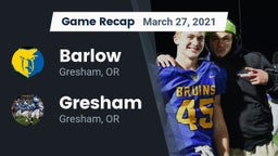 Recap: Barlow  vs. Gresham  2021