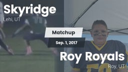 Matchup: Skyridge  vs. Roy Royals 2017