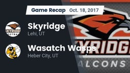 Recap: Skyridge  vs. Wasatch Wasps 2017