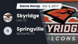 Recap: Skyridge  vs. Springville  2017