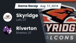 Recap: Skyridge  vs. Riverton  2018