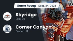 Recap: Skyridge  vs. Corner Canyon  2021