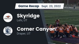 Recap: Skyridge  vs. Corner Canyon  2022