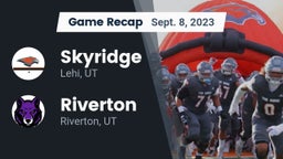 Recap: Skyridge  vs. Riverton  2023