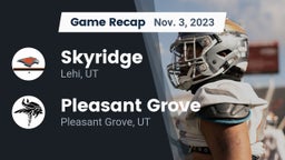 Recap: Skyridge  vs. Pleasant Grove  2023