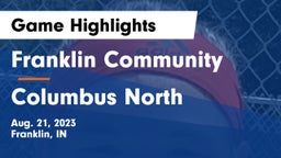Franklin Community  vs Columbus North  Game Highlights - Aug. 21, 2023