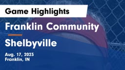 Franklin Community  vs Shelbyville  Game Highlights - Aug. 17, 2023