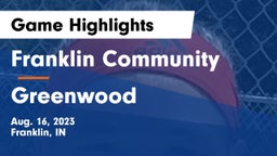 Franklin Community  vs Greenwood  Game Highlights - Aug. 16, 2023