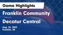 Franklin Community  vs Decatur Central  Game Highlights - Aug. 26, 2023