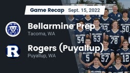 Recap: Bellarmine Prep  vs. Rogers  (Puyallup) 2022
