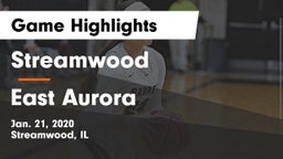 Streamwood  vs East Aurora  Game Highlights - Jan. 21, 2020