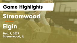 Streamwood  vs Elgin  Game Highlights - Dec. 7, 2023