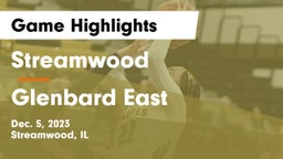 Streamwood  vs Glenbard East  Game Highlights - Dec. 5, 2023