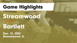 Streamwood  vs Bartlett  Game Highlights - Dec. 15, 2023