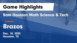 Sam Houston Math Science & Tech  vs Brazos  Game Highlights - Dec. 10, 2023