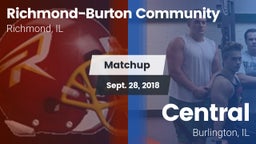 Matchup: Richmond-Burton Comm vs. Central  2018